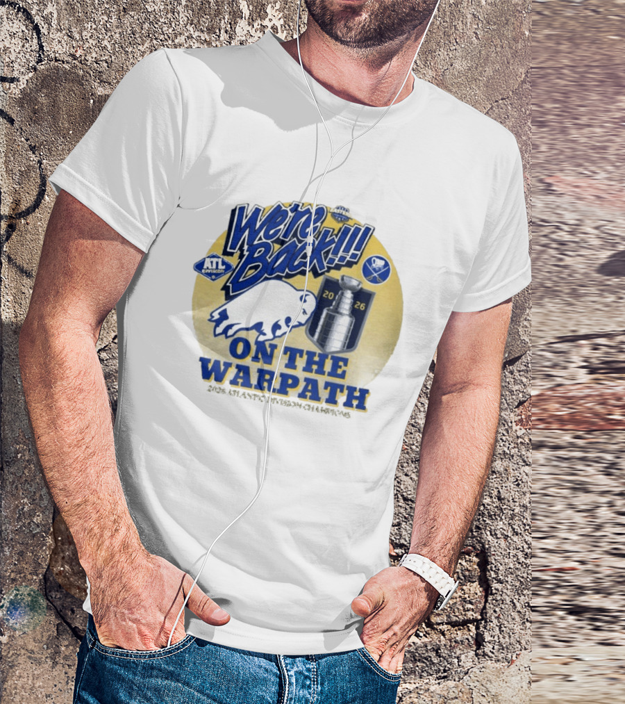 Buffalo Sabres We're Back On The Warpath Stanley Cup 2026 Eastern Conference T-Shirt
