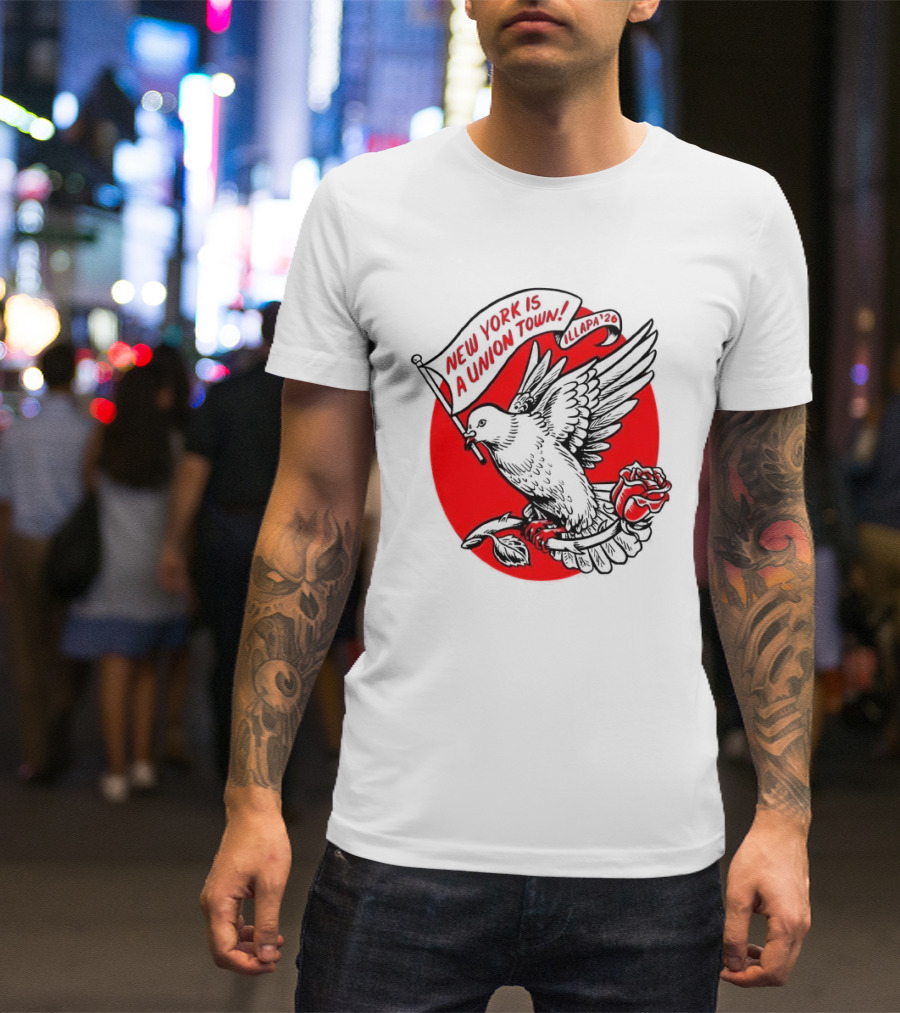 New York Is A Union Town Dove With Rose And Banner T-Shirt