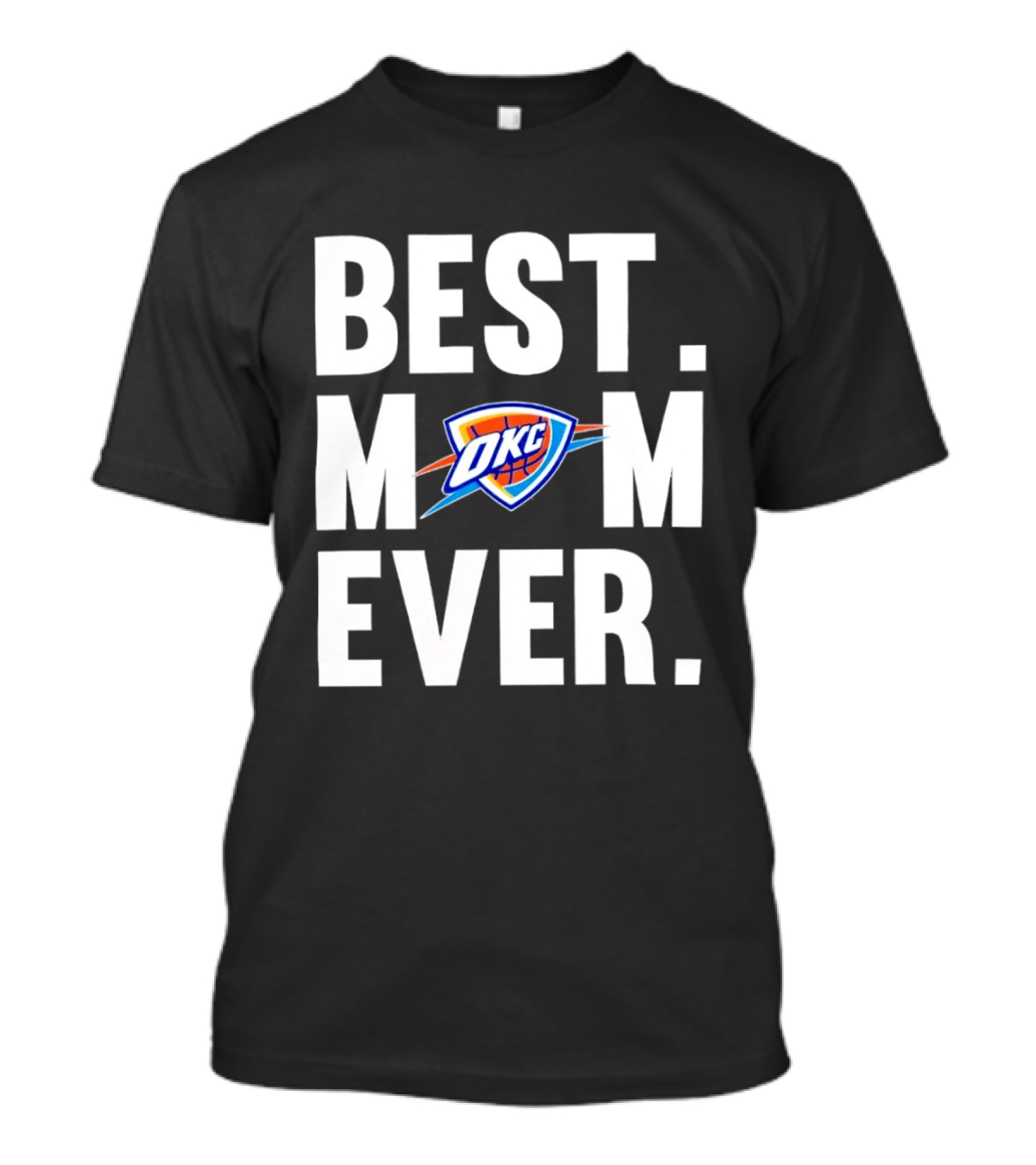 Best Mom Ever OKC Thunder Fan Merchandise T-Shirt