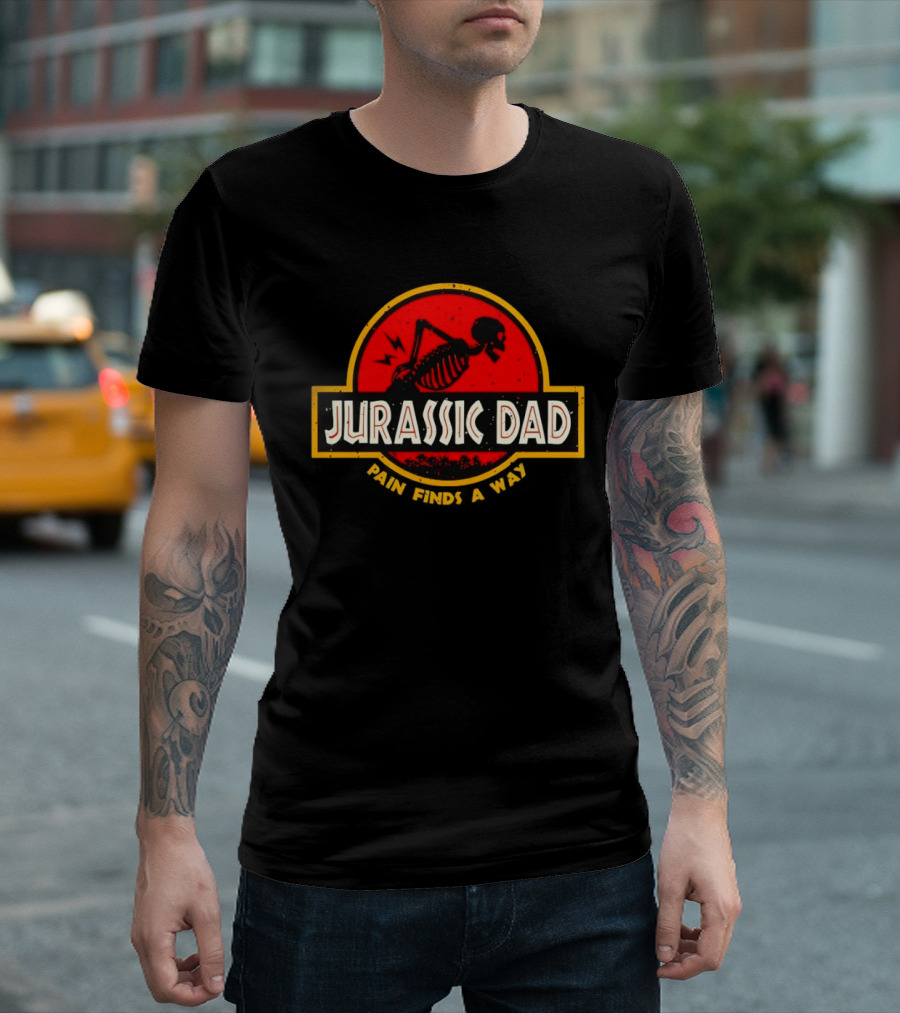 Jurassic Dad Pain Finds A Way Skeleton Humor T-Shirt