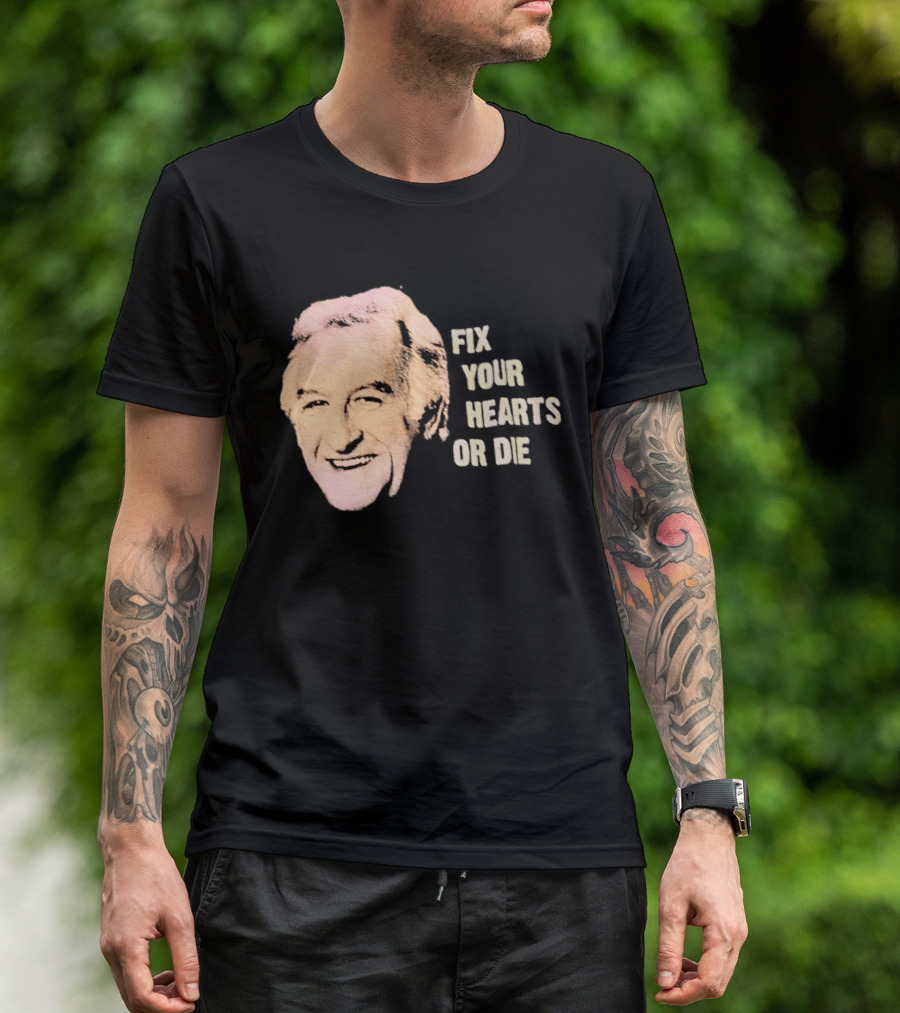 Burgess Meredith Fix Your Hearts Or Die T-Shirt