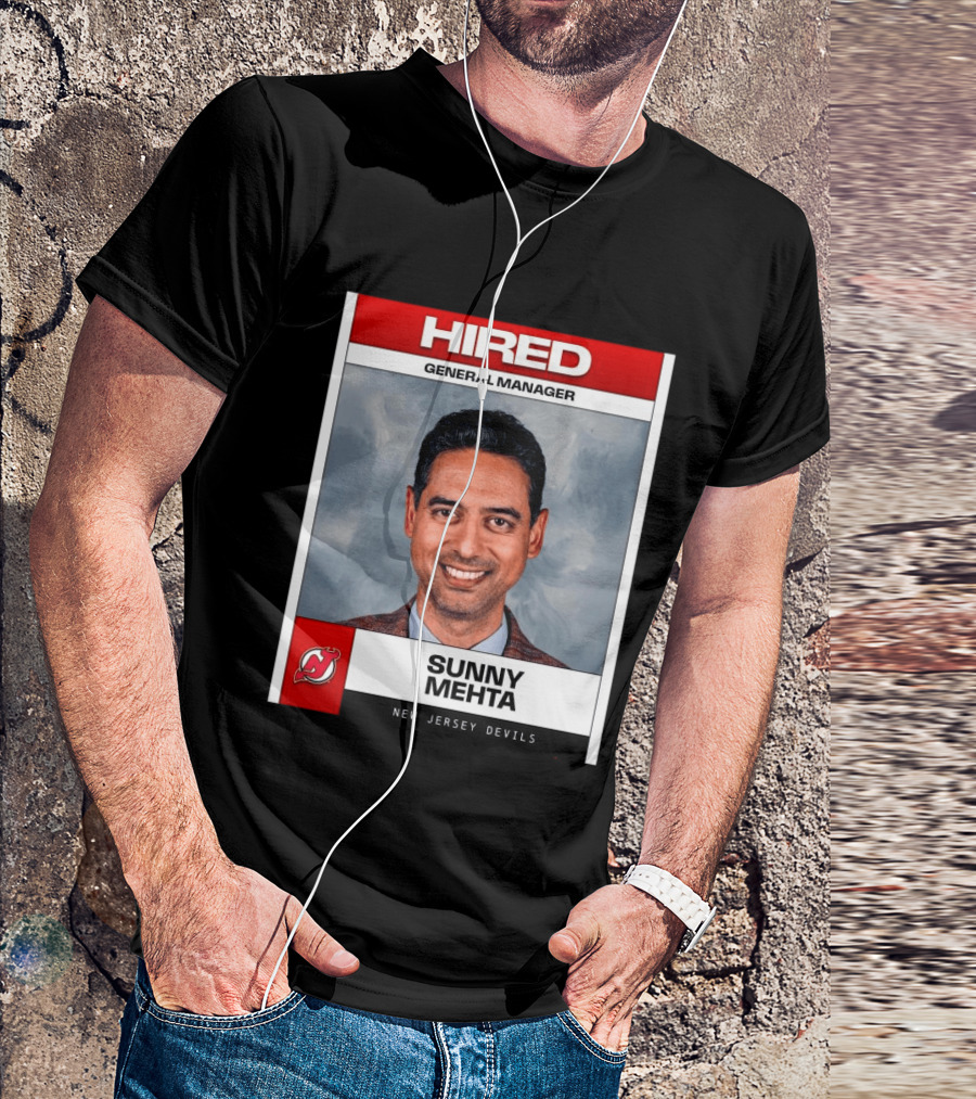 Hired General Manager Sunny Mehta New Jersey Devils T-Shirt