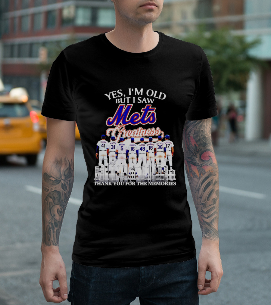 Yes I'm Old But I Saw Mets Greatness Seaver Piazza Wright Gooden DeGrom Strawberry Hernandez T-Shirt
