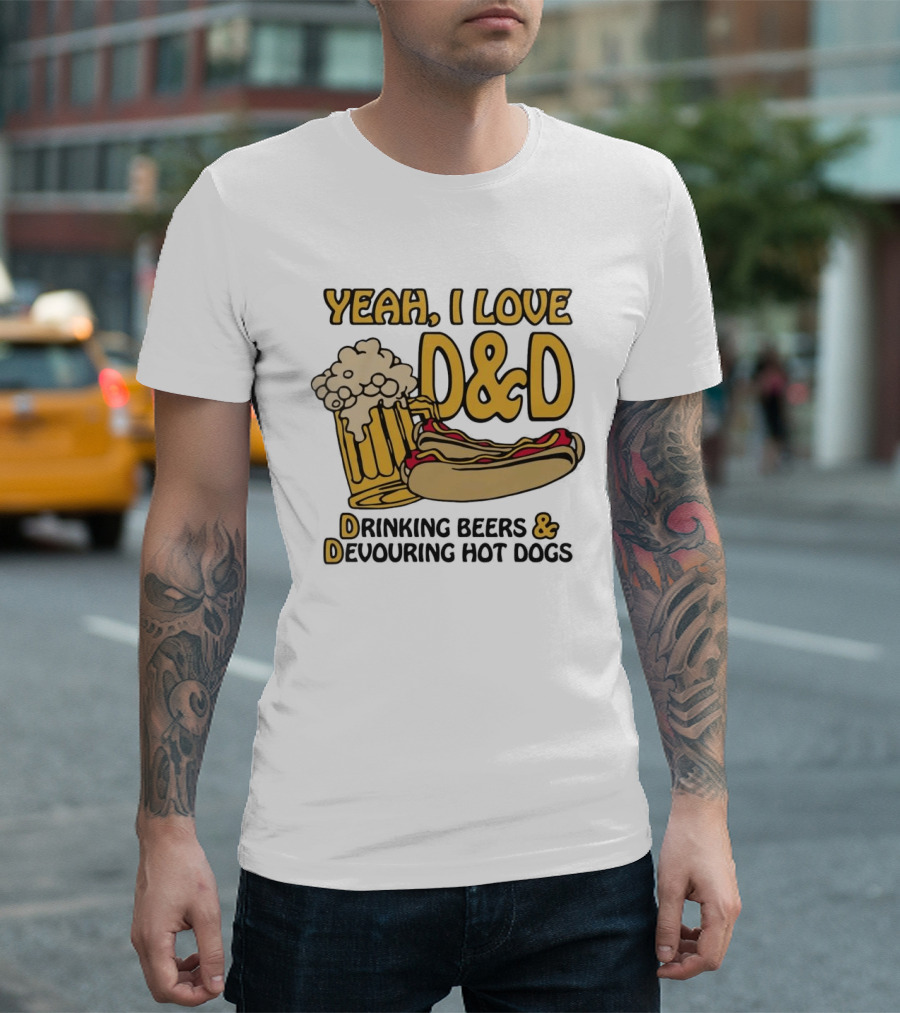 Yeah I Love D&D Drinking Beers Devouring Hot Dogs T-Shirt