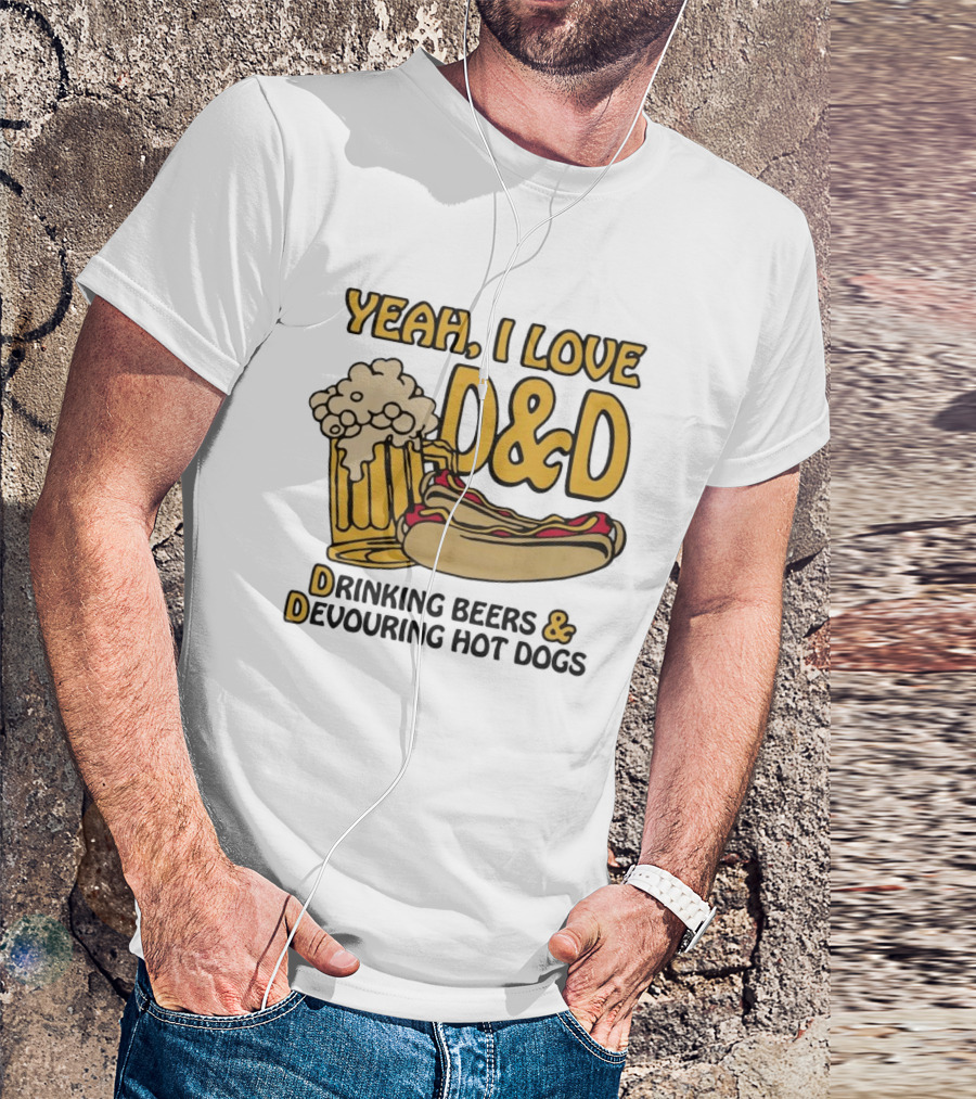 Yeah I Love D&D Drinking Beers Devouring Hot Dogs T-Shirt