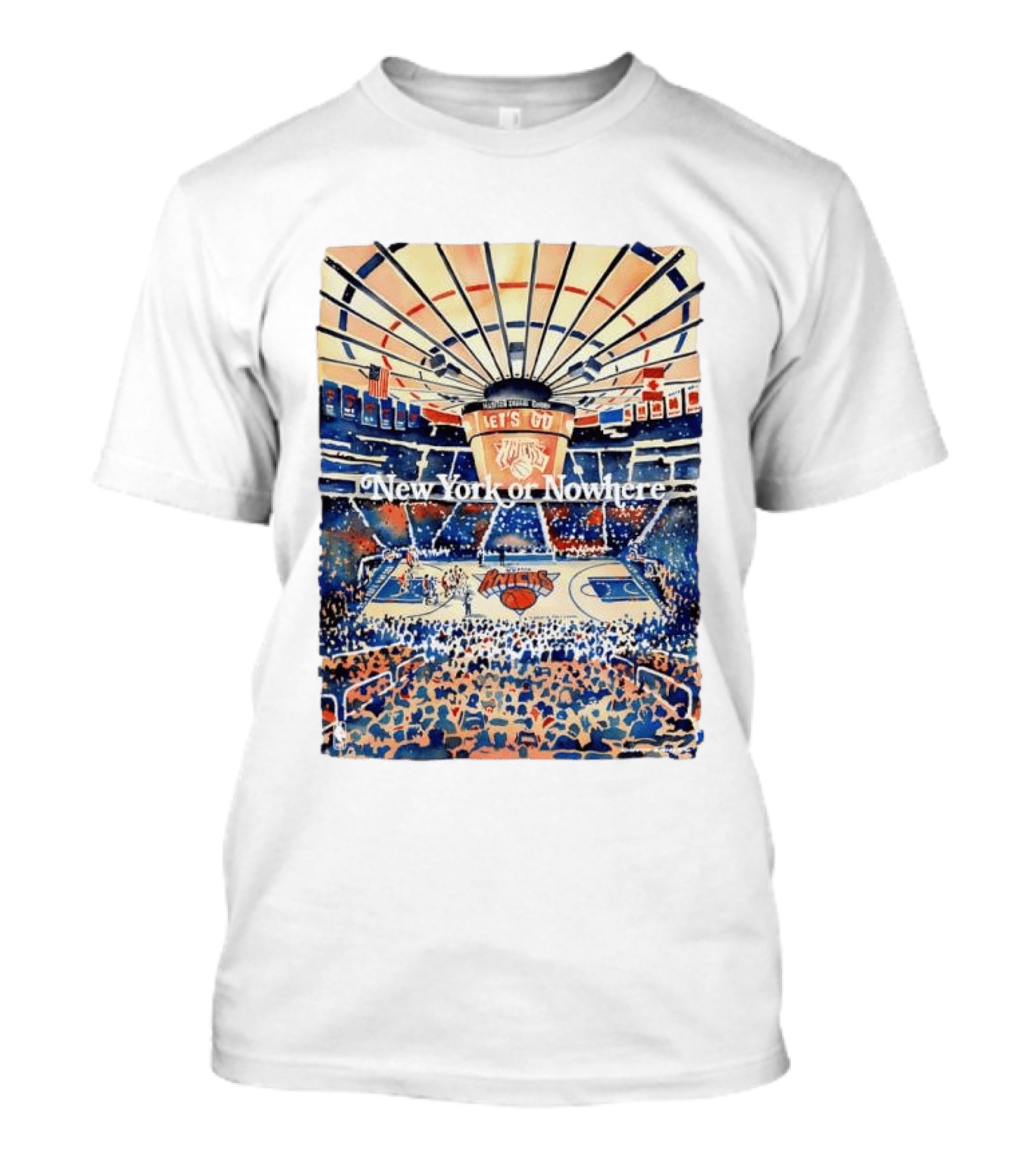 New York Knicks NBA Madison Square Garden Let's Go New York Or Nowhere T-Shirt