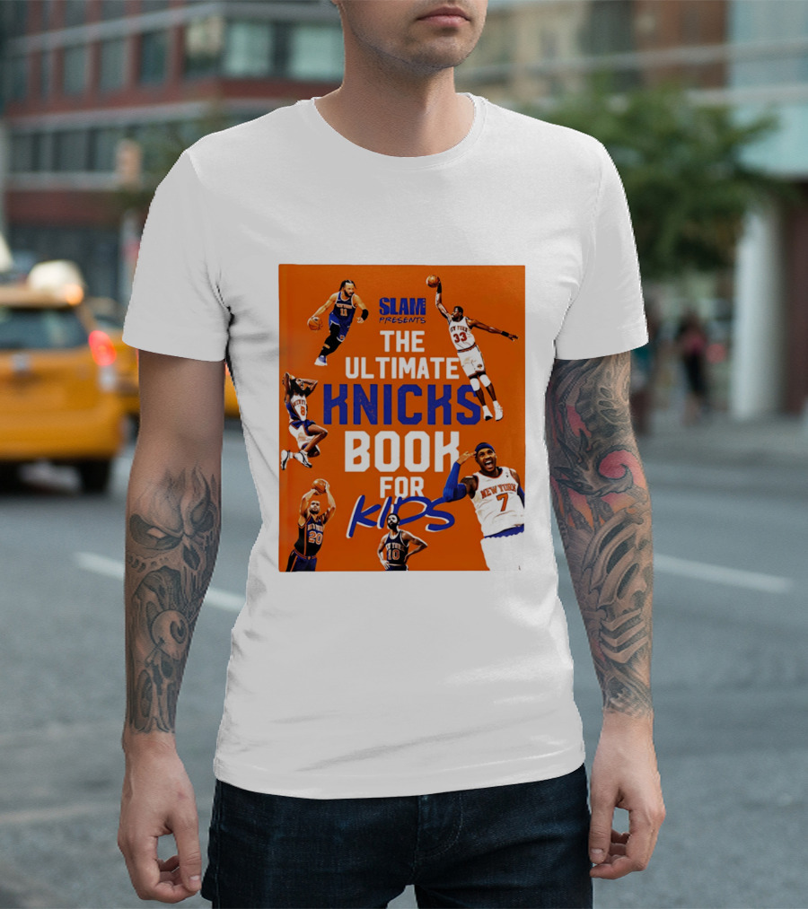 SLAM Presents The Ultimate Knicks Book For Kids T-Shirt