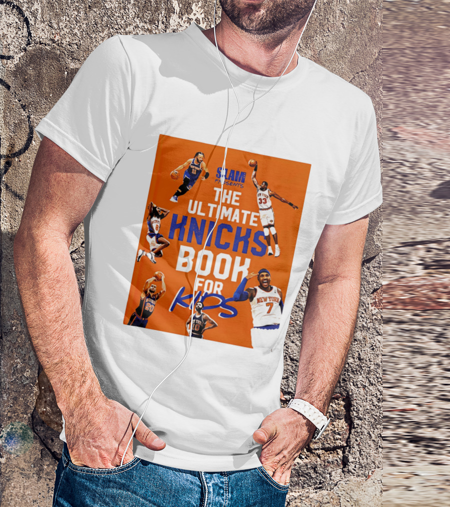 SLAM Presents The Ultimate Knicks Book For Kids T-Shirt