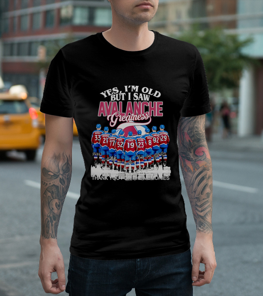 Yes I'm Old But I Saw Colorado Avalanche Greatness Patrick Forsberg Bourque Sakic MacKinnon Legends T-Shirt