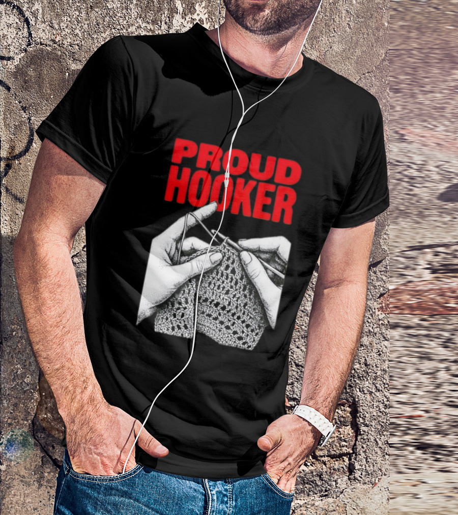 Proud Hooker Crochet Knitting Wool Scarf T-Shirt