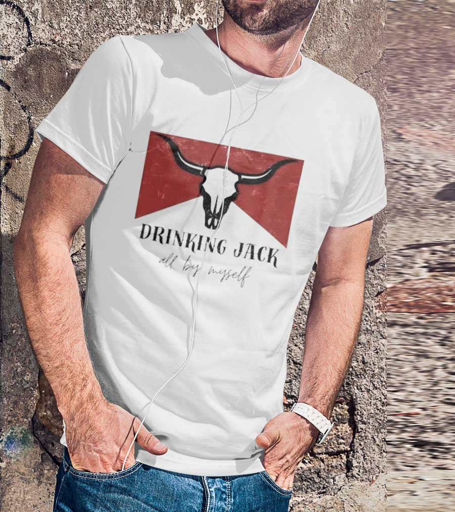 Drinking Jack All By Myself Country Music Lyrics Bull Skull Red T-Shirt