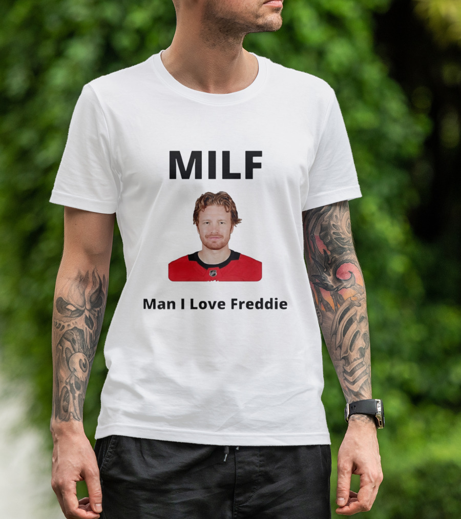 MILF Man I Love Freddie Hockey NHL T-Shirt