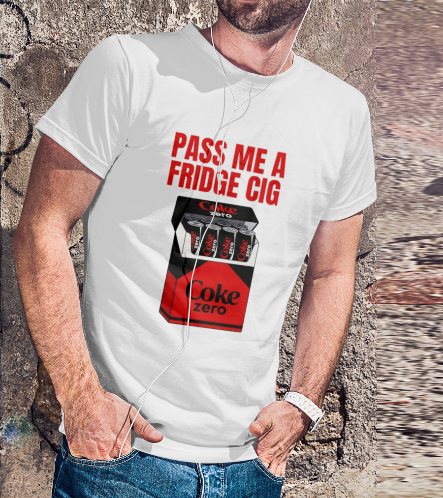Pass Me A Fridge Cig Coke Zero Cans In Pack T-Shirt