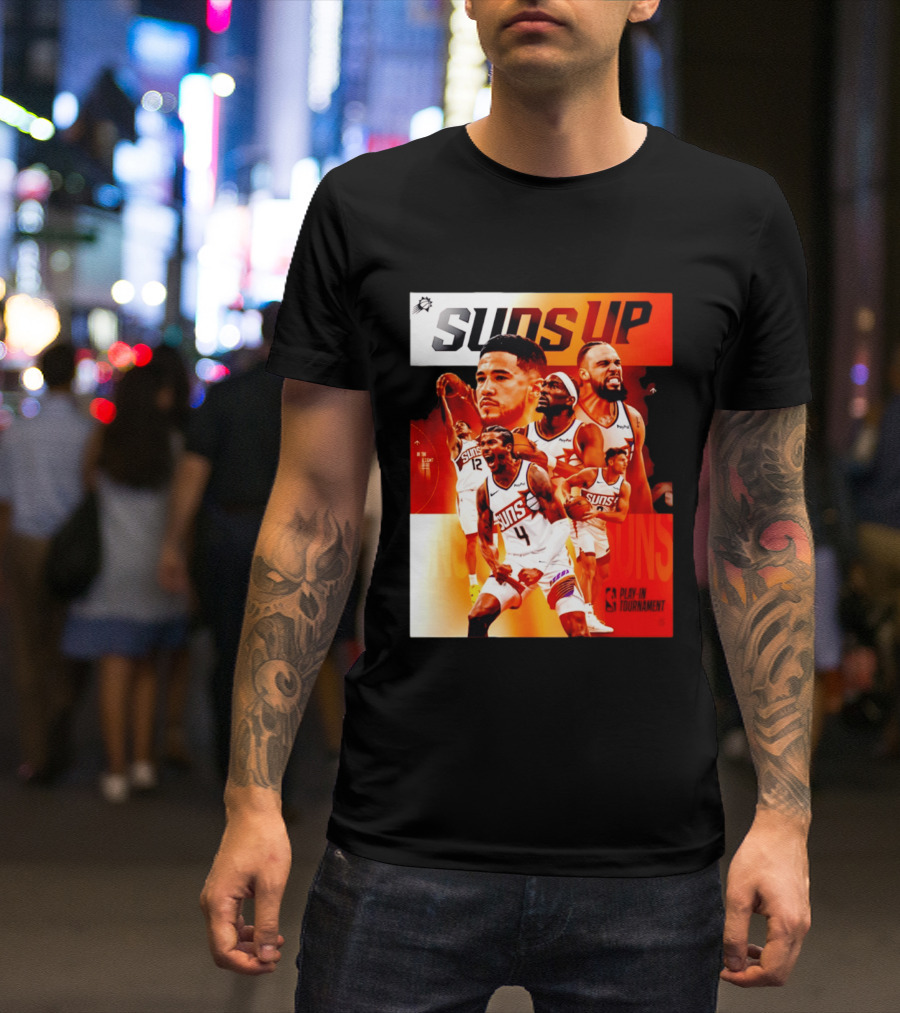 Suns Up Phoenix Suns NBA Play In Tournament 2026 Players On The Court T-Shirt