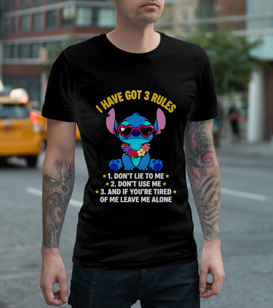 I Have Got 3 Rules Stitch Don't Lie To Me Use Me If You're Tired Leave Me Alone T-Shirt