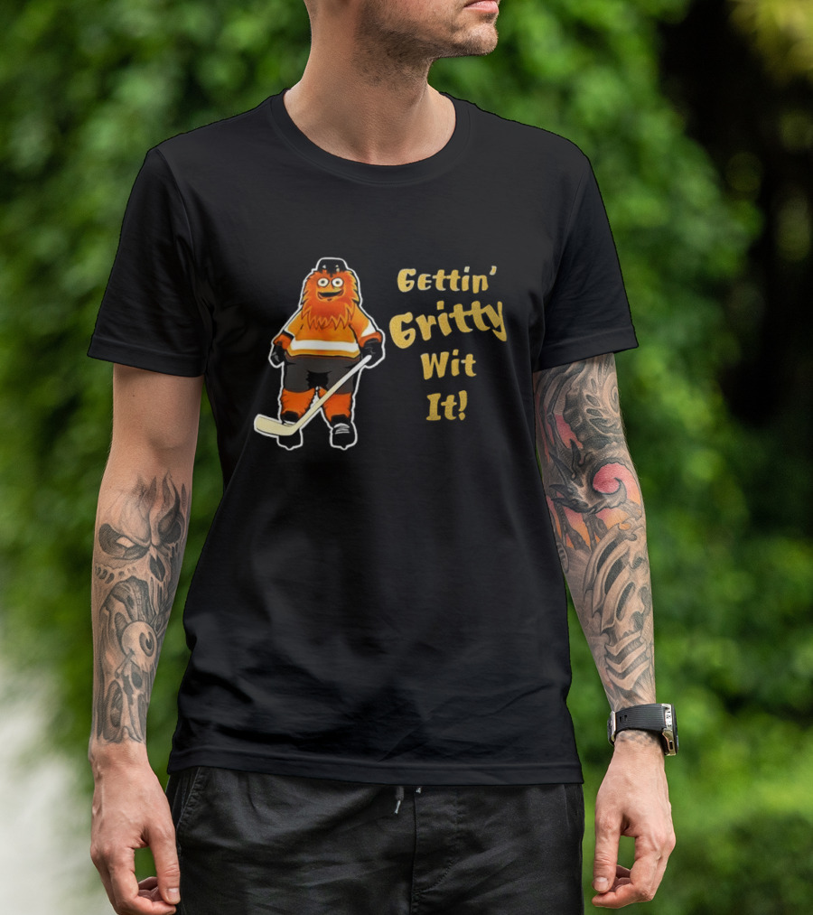 Gritty Philadelphia Flyers Gettin Gritty Wit It Hockey T-Shirt