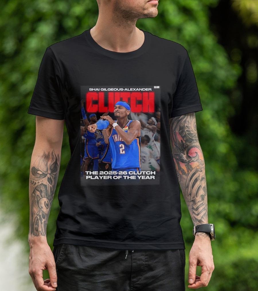Shai Gilgeous Alexander Clutch 2025 26 Clutch Player Of The Year Thunder T-Shirt