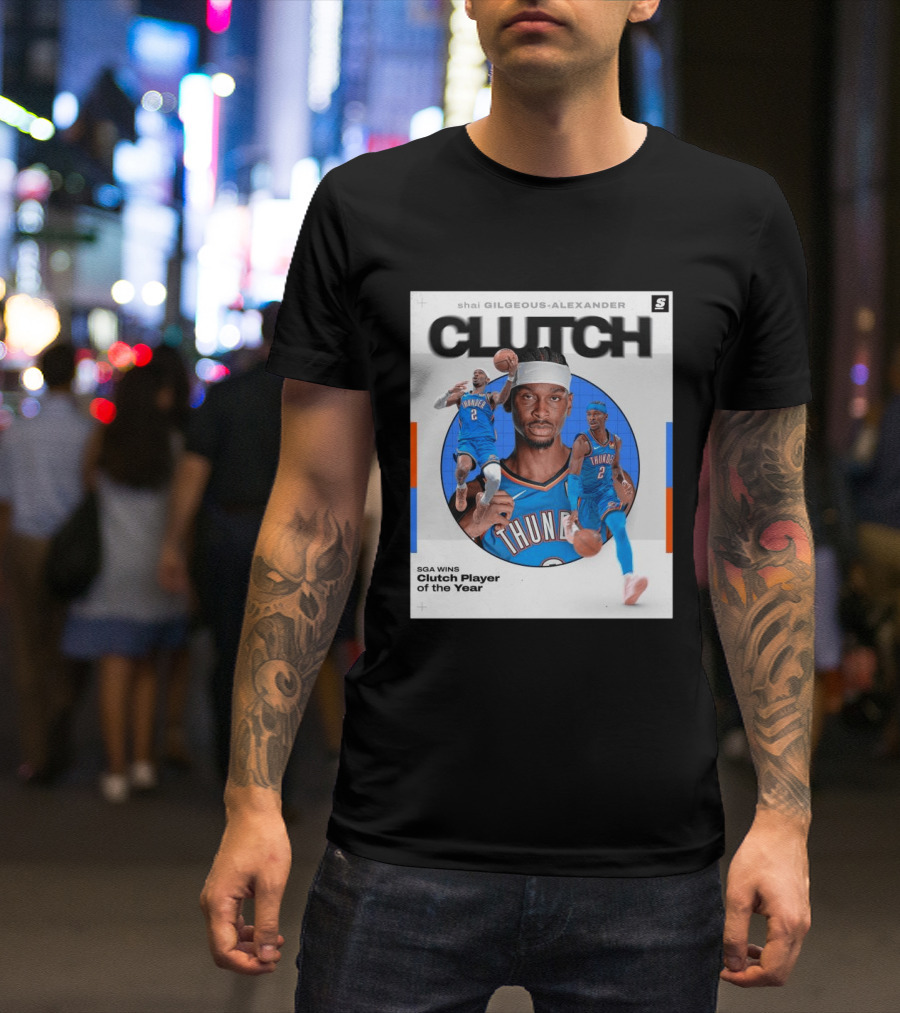 Shai Gilgeous Alexander Clutch Player Of The Year SGA Wins Thunder NBA T-Shirt