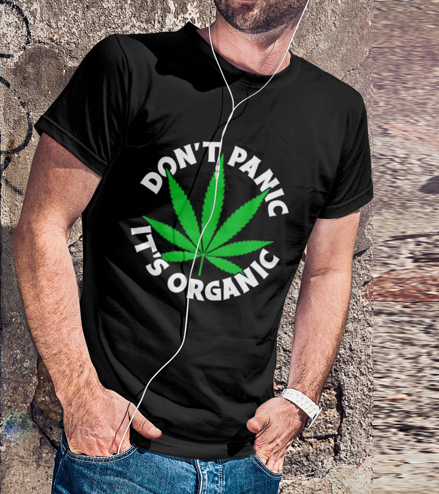 Don't Panic It's Organic Cannabis Leaf T-Shirt