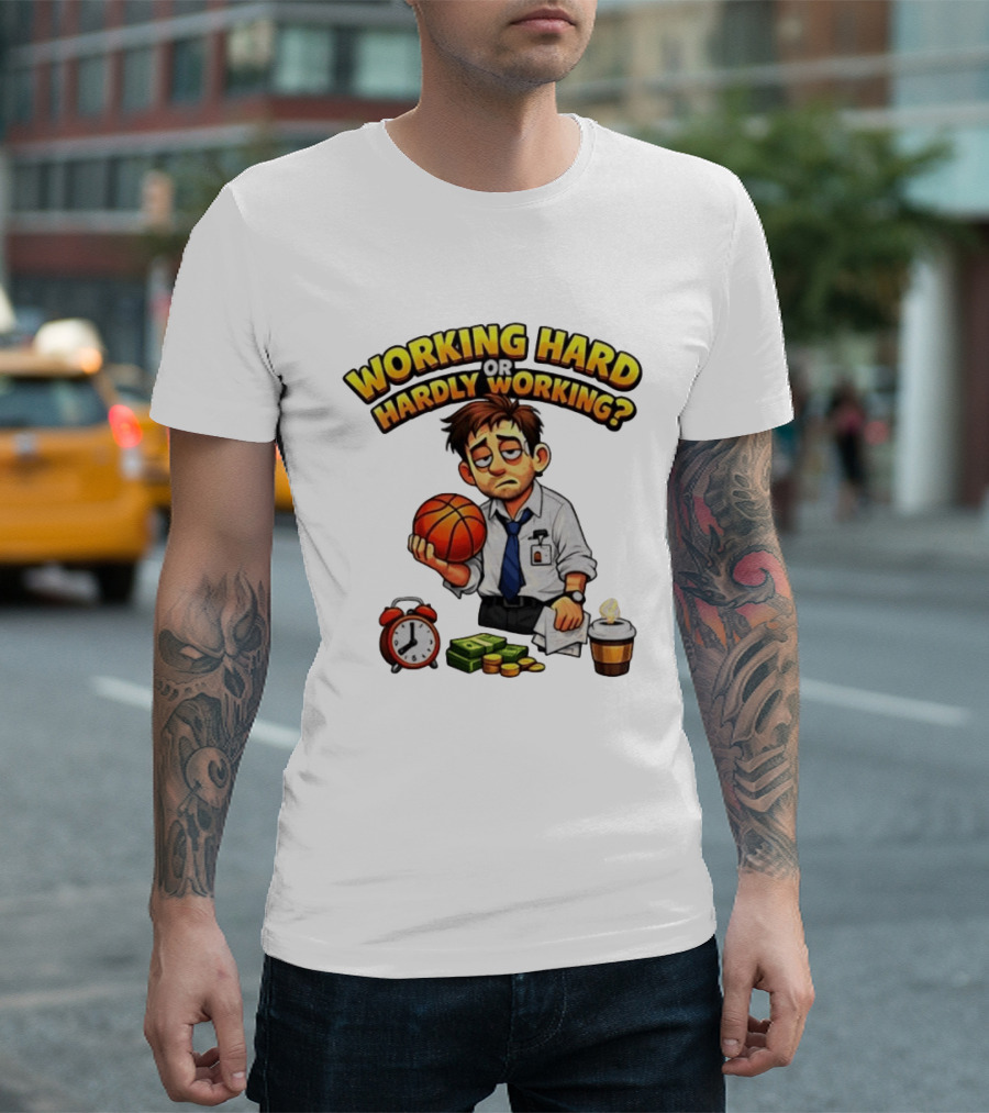 Working Hard Or Hardly Working Tired Office Man Basketball Coffee Alarm T-Shirt