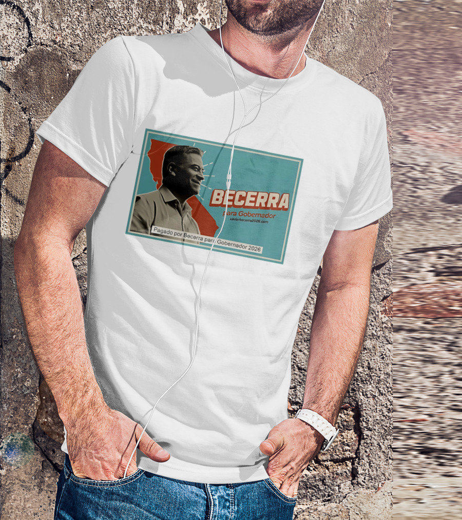 Becerra Para Gobernador 2026 California Campaign Pagado Por Becerra T-Shirt