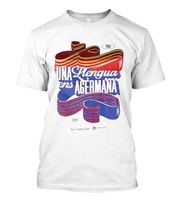 FC Barcelona Una Llengua Ens Agermana 1968 1899 T-Shirt