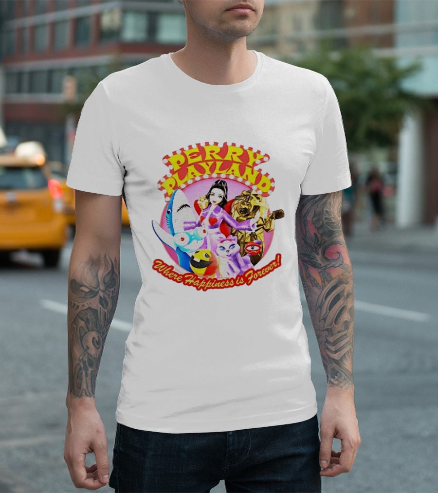 Perry Playland Where Happiness Is Forever Colorful Characters And Fun Decorations T-Shirt