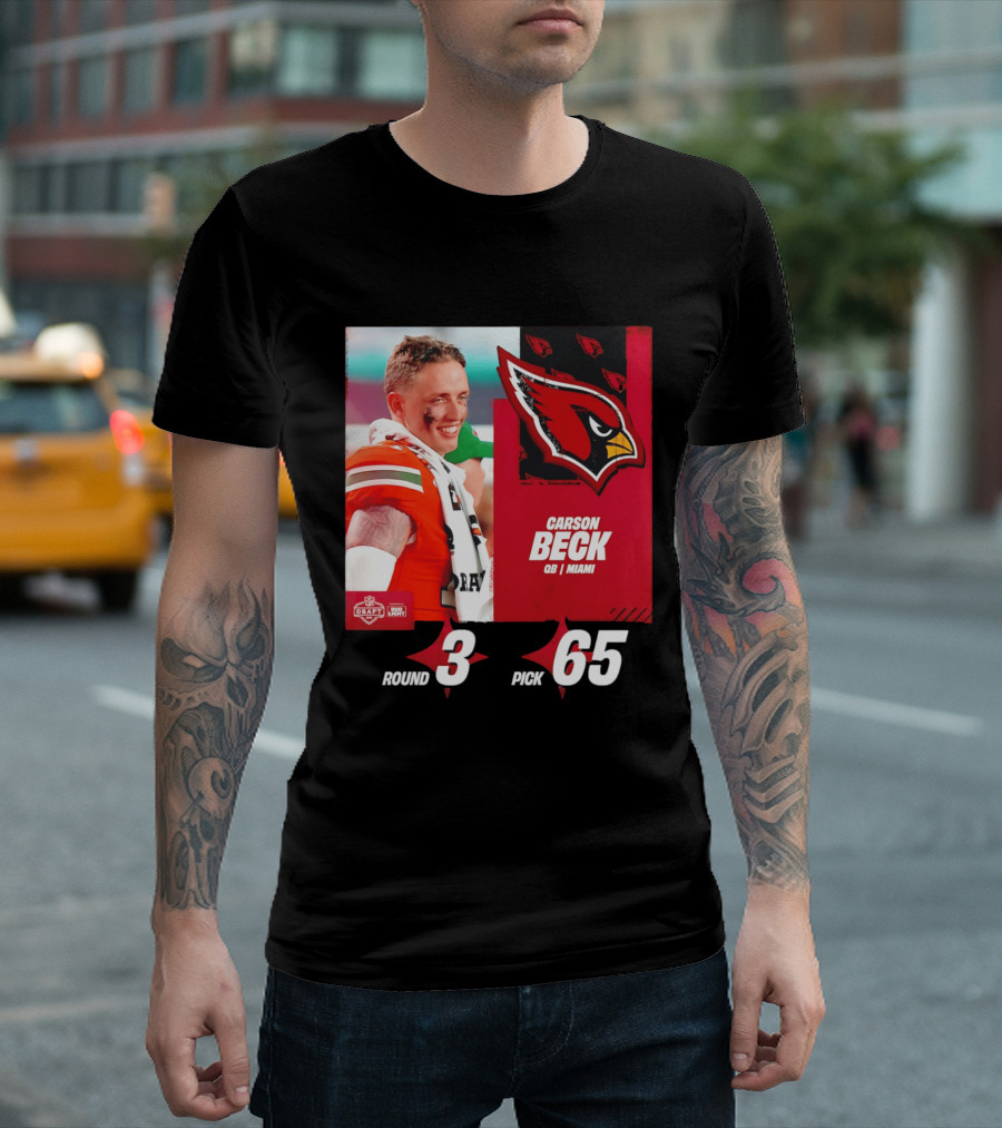 Carson Beck Arizona Cardinals Round 3 Pick 65 NFL Draft QB Miami T-Shirt