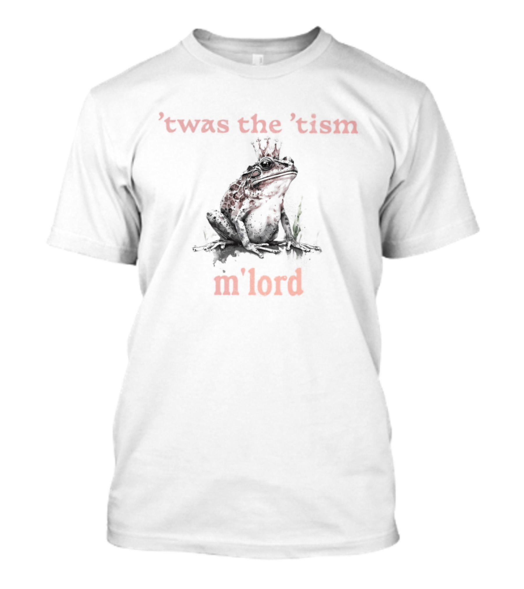 Twas The 'Tism M'lord Frog With Crown T-Shirt