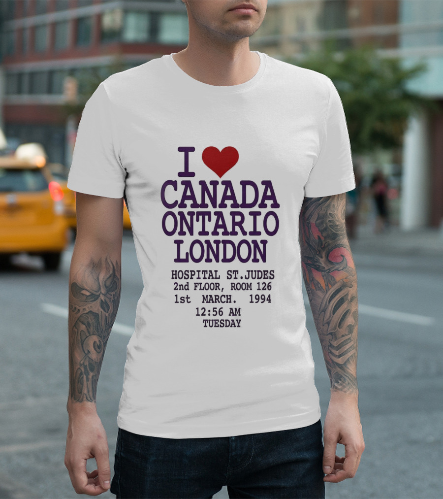 I Love Canada Ontario London St. Judes Hospital March 1st 1994 12:56 AM Tuesday T-Shirt