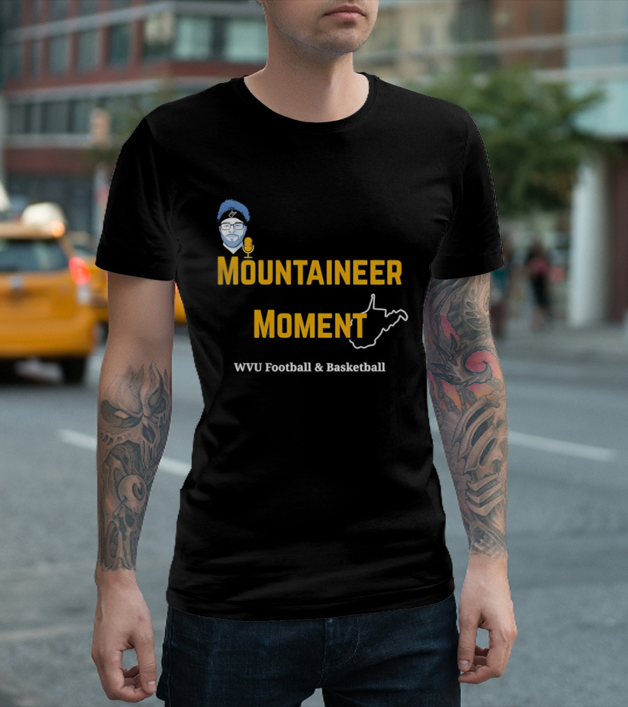 West Virginia Mountaineer Moment WVU Football And Basketball T-Shirt