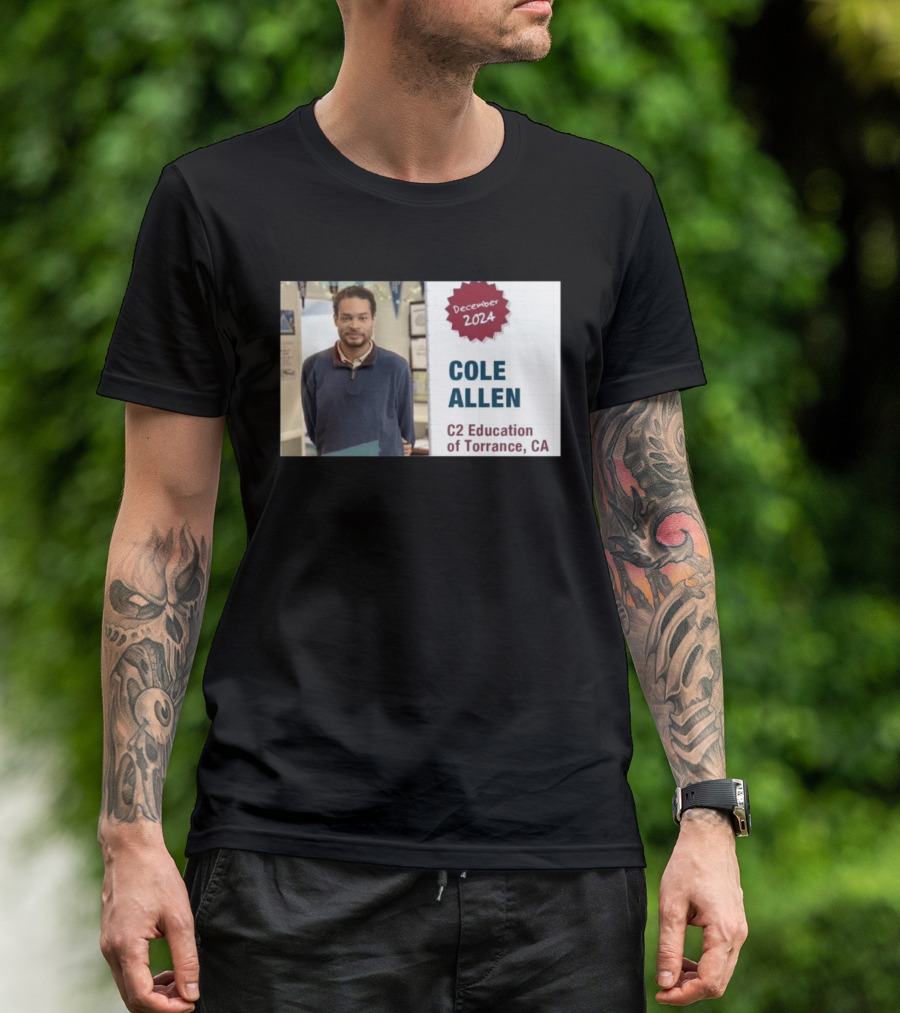 December 2024 Cole Allen C2 Education Of Torrance CA T-Shirt