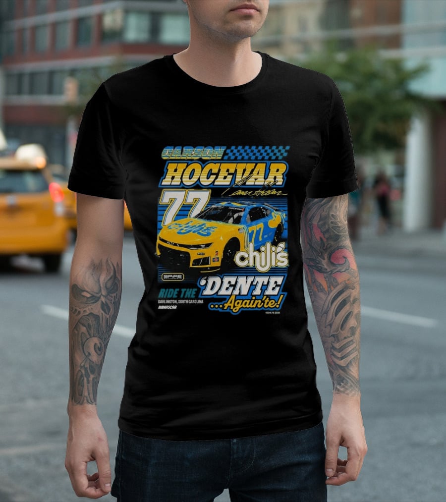 Carson Hocevar 77 Chili's Spire Motorsports Dente Again'te Darlington T-Shirt