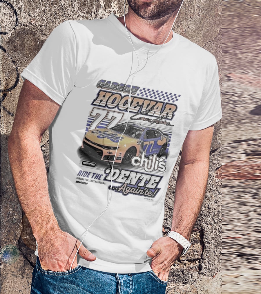 Carson Hocevar 77 Racing Nascar Chilis Dente Againte T-Shirt