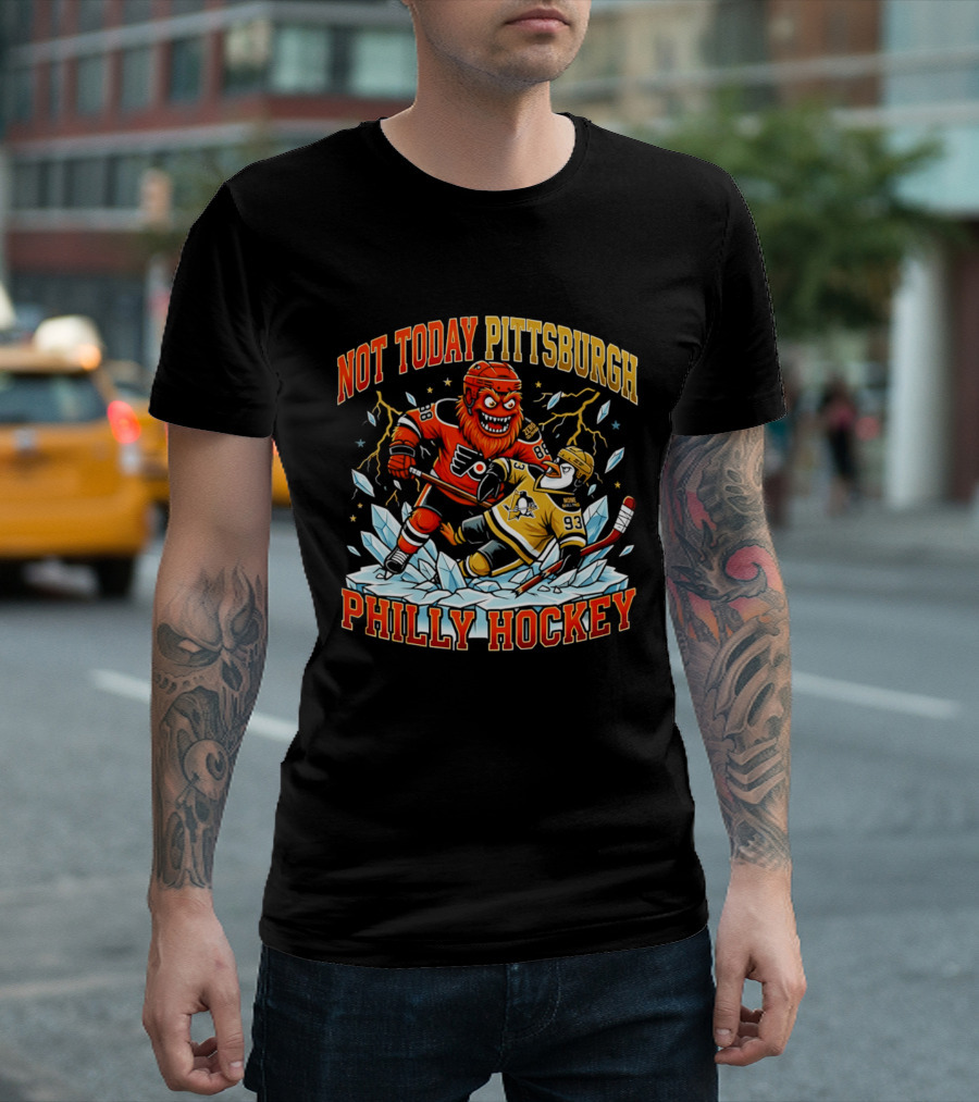 Not Today Pittsburgh Philly Hockey Rivalry Clash T-Shirt