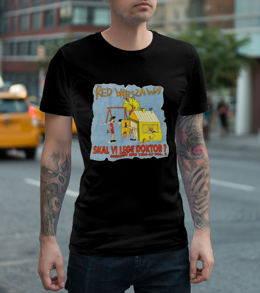 Red Warszawa Skal Vi Lege Doktor Greatest Hits 1986 97 Vol 2 T-Shirt