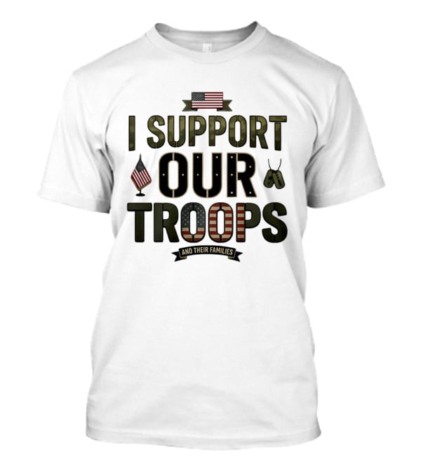 I Support Our Troops And Their Families American Flag Dog Tags T-Shirt