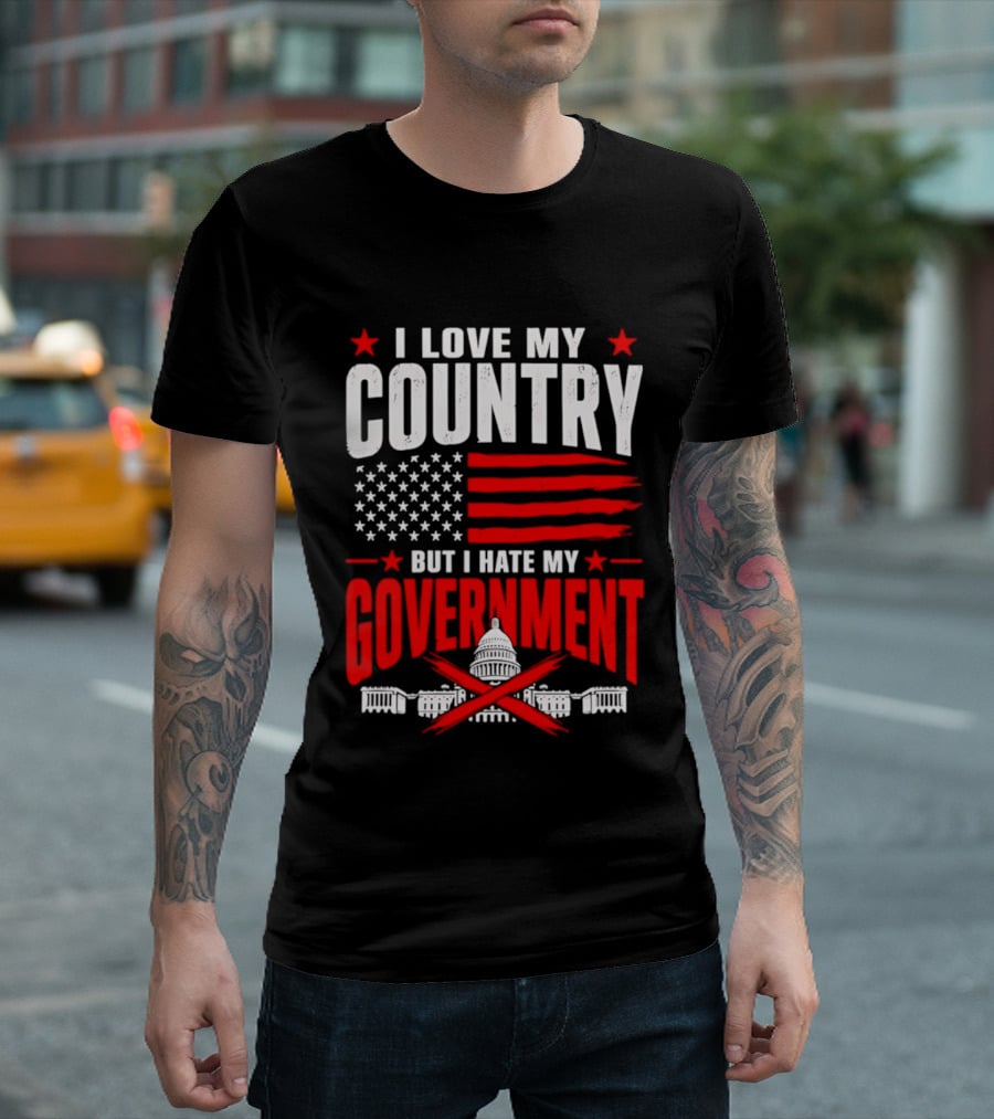 I Love My Country American Flag Capitol Icons Hate My Government T-Shirt