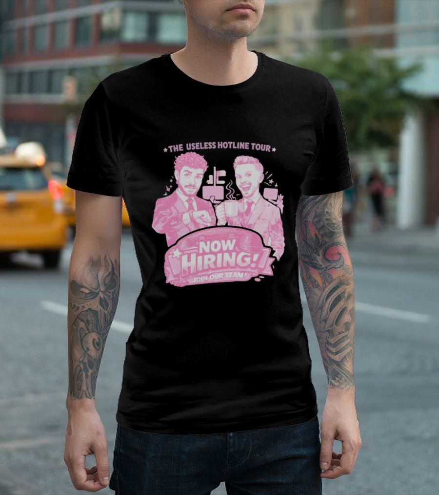 The Useless Hotline Tour 2026 Now Hiring Join Our Team T-Shirt