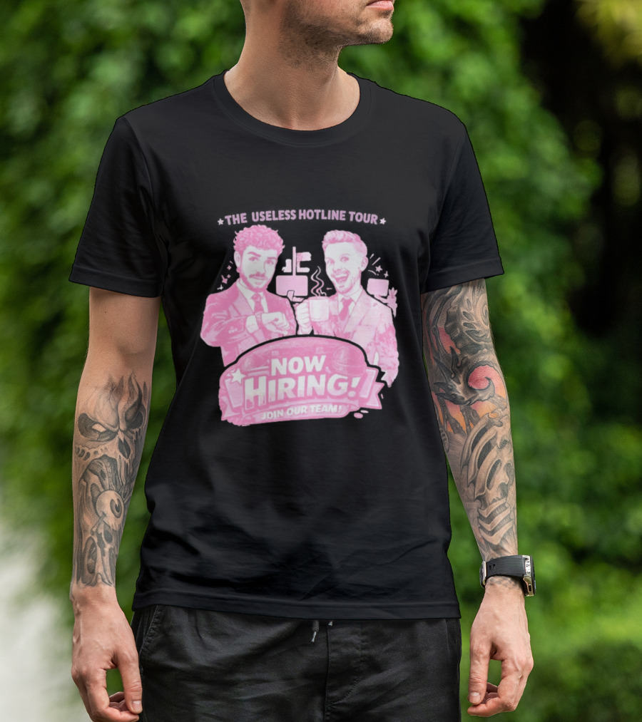 The Useless Hotline Tour 2026 Now Hiring Join Our Team T-Shirt
