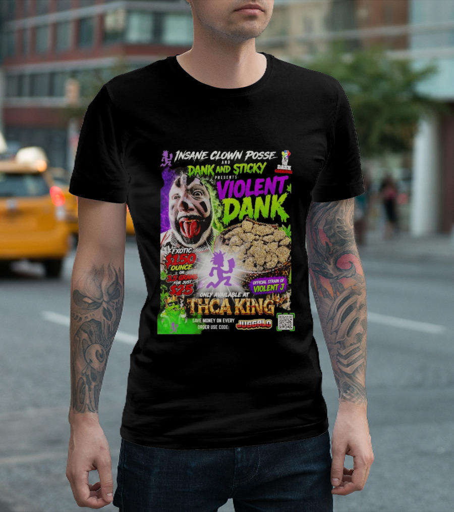 Insane Clown Posse Dank And Sticky Presents Violent Dank Exotic Violent J THCa King Galo T-Shirt