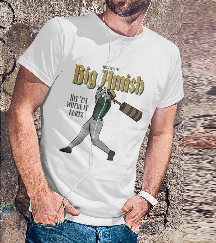 Athletics Nick Kurtz Big Amish Hit 'Em Where It Kurtz 16 T-Shirt