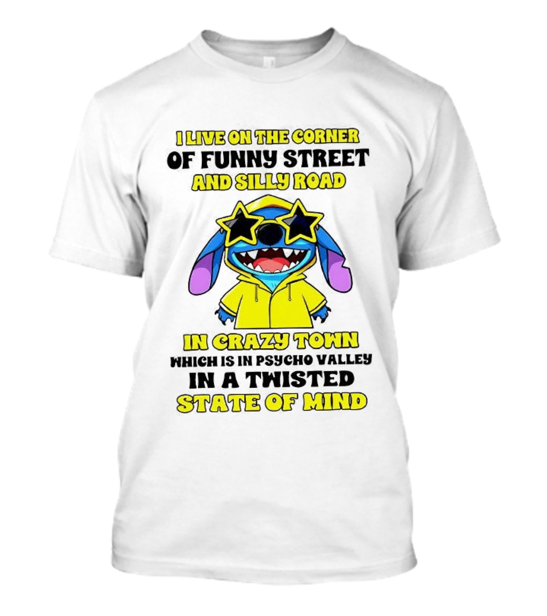 I Live On The Corner Of Funny Street And Silly Road In Crazy Town Twisted State Of Mind T-Shirt
