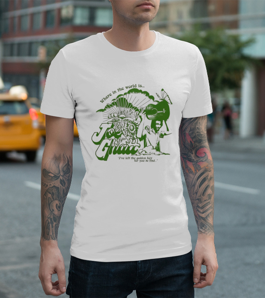 Where In The World Is Joe Ghatt I've Left The Golden Hey For You To Find T-Shirt