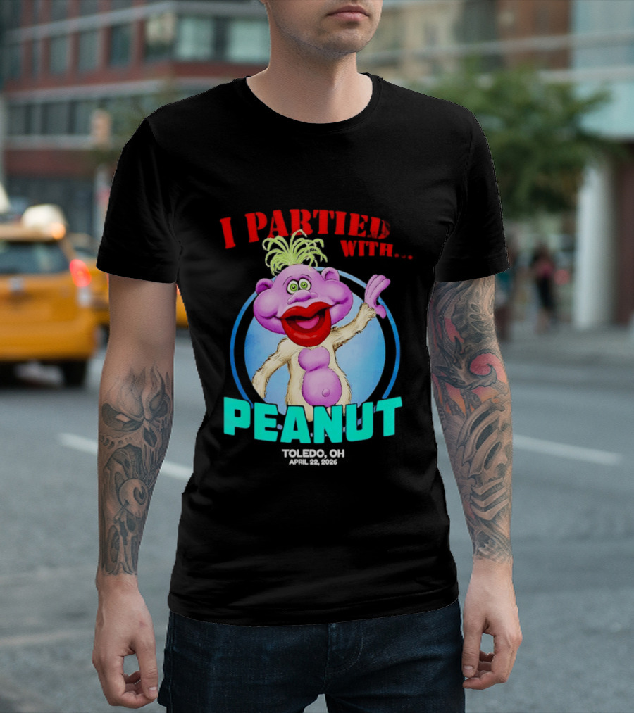 I Partied With Jeff Dunham's Peanut Toledo OH 2026 T-Shirt