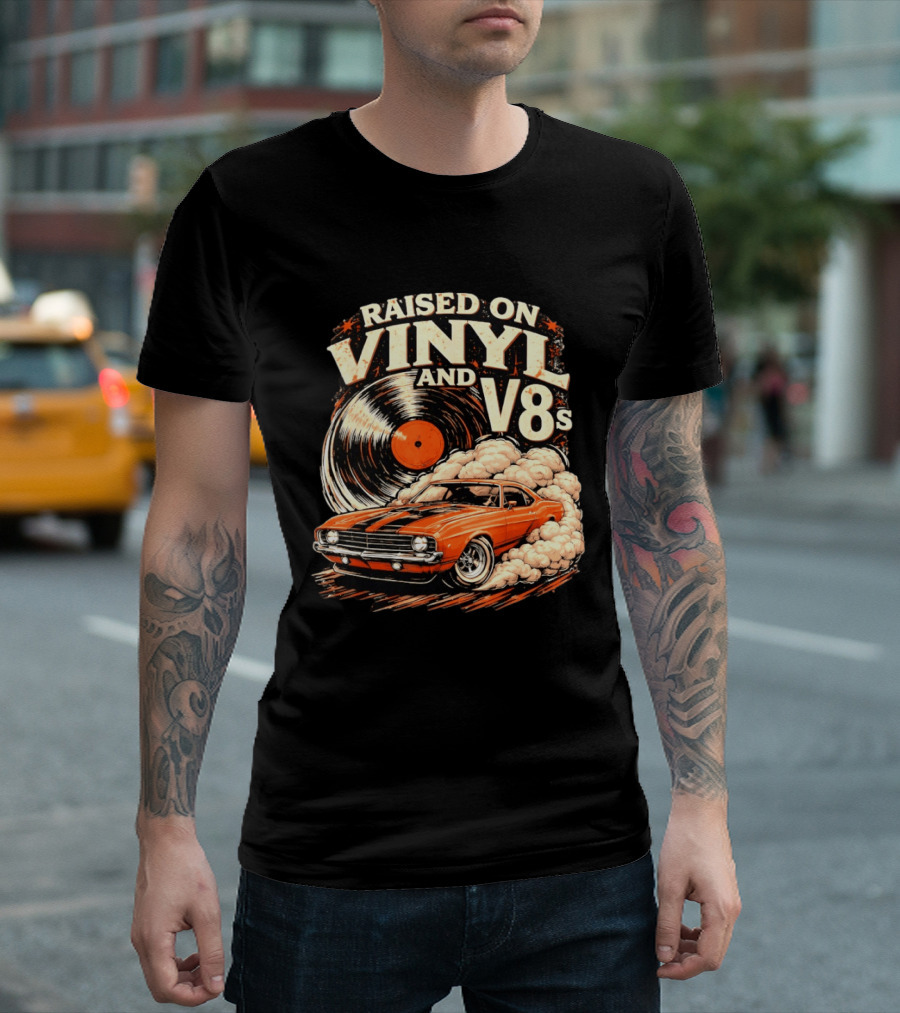 Raised On Vinyl And V8s Car Music Classic Muscle Car And Record T-Shirt