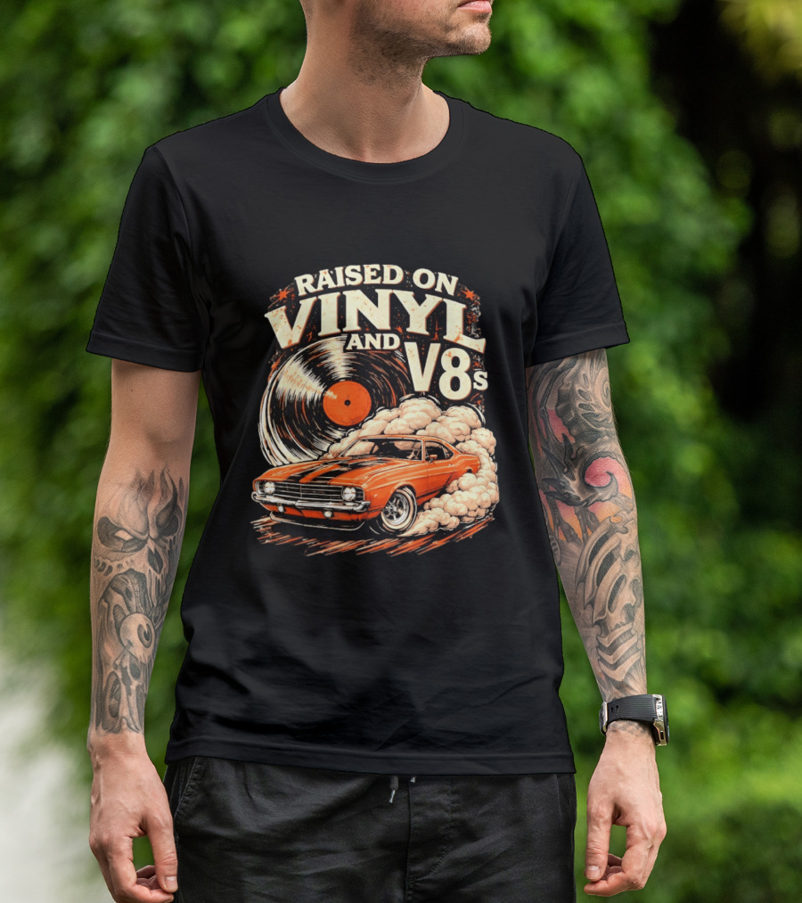 Raised On Vinyl And V8s Car Music Classic Muscle Car And Record T-Shirt
