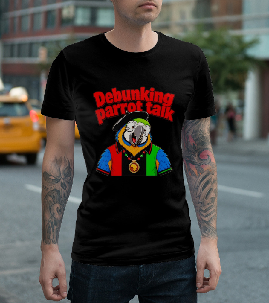 Debunking Parrot Talk African Necklace And Hat T-Shirt