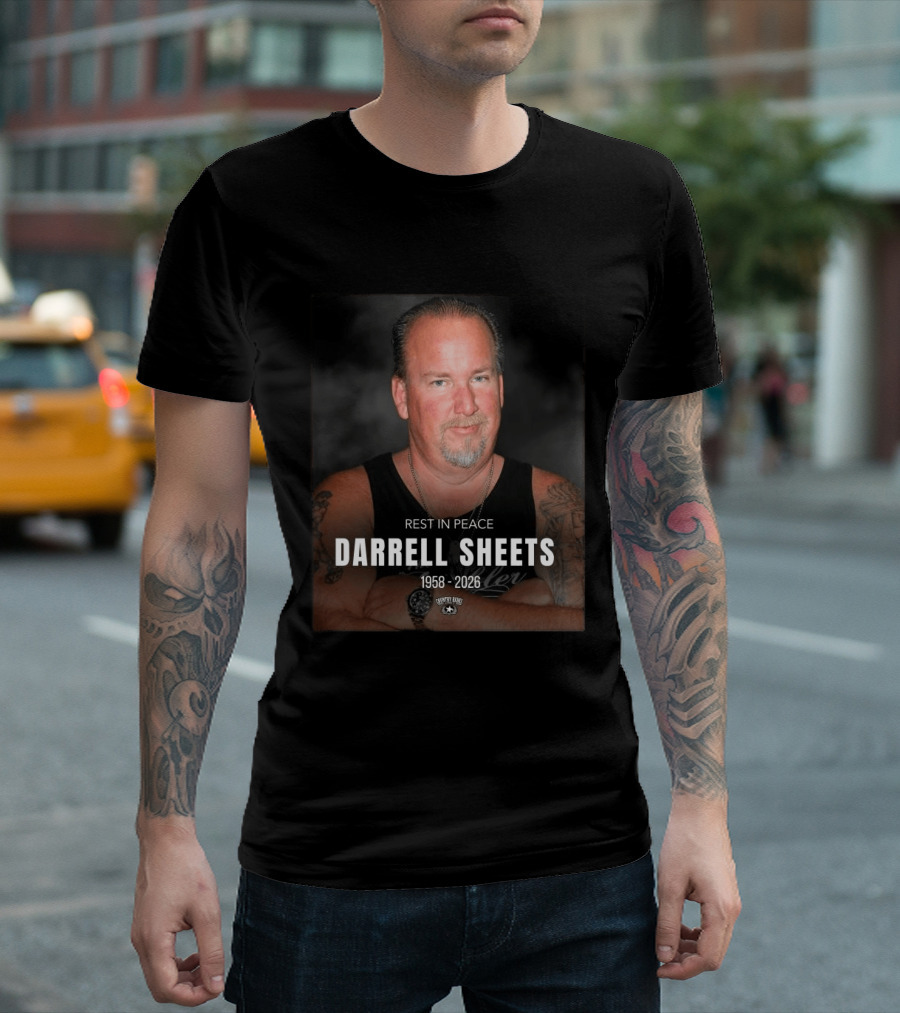 Rest In Peace Darrell Sheets 1958 2026 Storage Wars T-Shirt