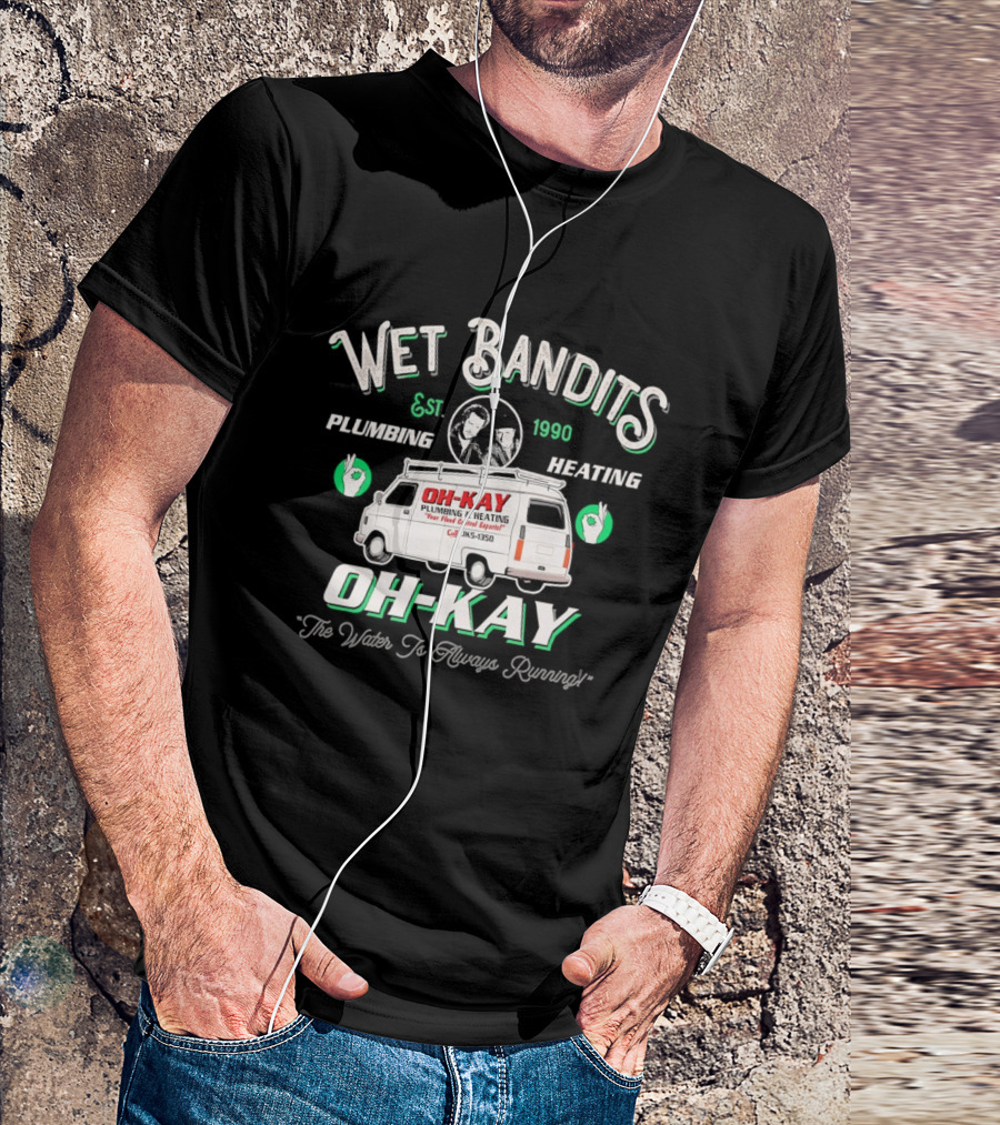 Wet Bandits Plumbing Heating OH KAY 1990 Movie Van "We Fix Pipes T-Shirt